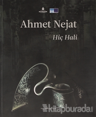 Ahmet Nejat: Hiç Hali Kolektif