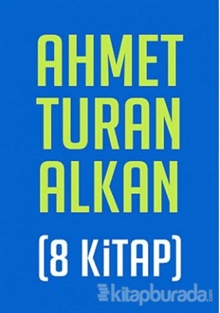 Ahmet Turan Alkan Seti (8 Kitap) Ahmet Turan Alkan