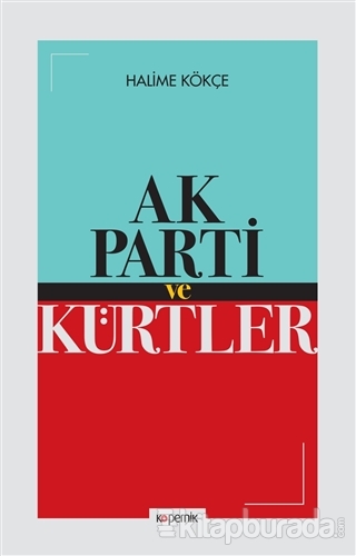 Ak Parti ve Kürtler Halime Kökçe