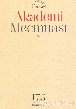 Akademi Mecmuası Sayı : 175 Temmuz 2015