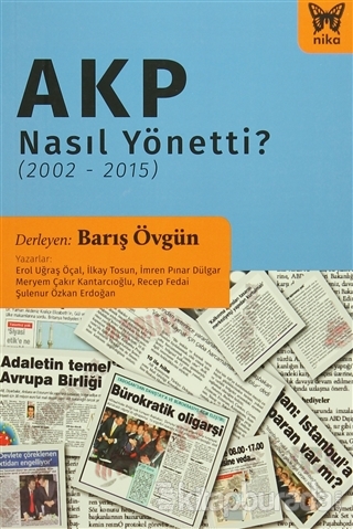 AKP Nasıl Yönetti? (2002 - 2015) Erol Uğraş Öçal