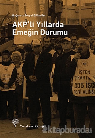 AKP'li Yıllarda Emeğin Durumu %15 indirimli Kolektif
