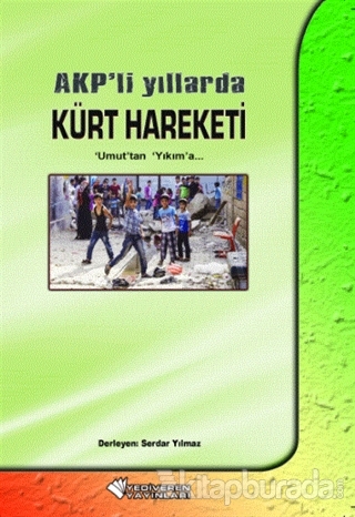 AKP'li Yıllarda Kürt Hareketi (Ciltli)