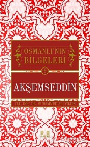 Akşemseddin - Osmanlı'nın Bilgeleri 8