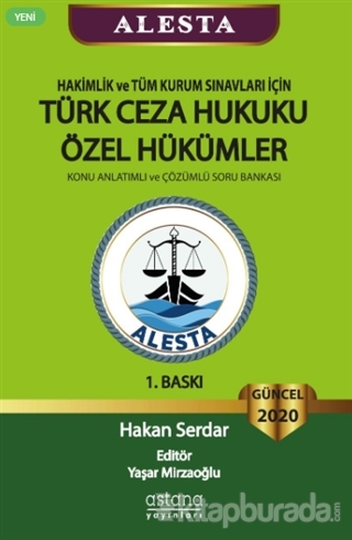 ALESTA - Hakimlik ve Tüm Kurum Sınavları için Türk Ceza Hukuku Özel Hükümler - Konu Anlatımlı ve Çözümlü Soru Bankası 2020