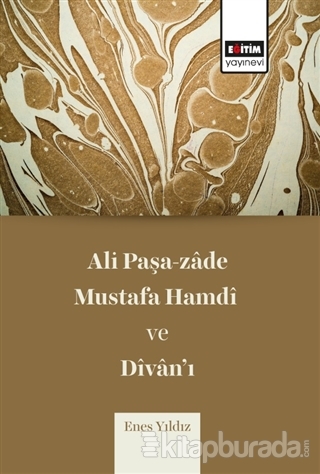 Ali Paşa-zade Mustafa Hamdi ve Divan'ı Enes Yıldız