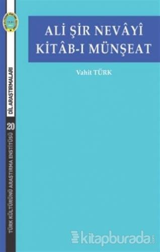 Ali Şir Nevayi Kitab-ı Münşeat Vahit Türk