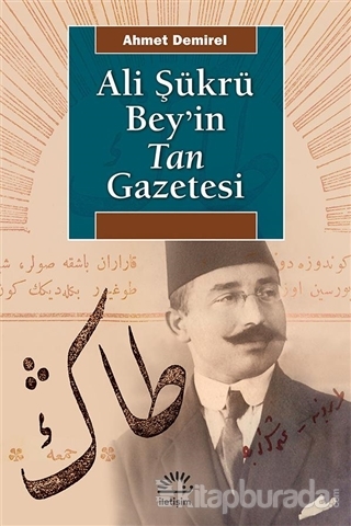 Ali Şükrü Bey'in Tan Gazetesi Ahmet Demirel