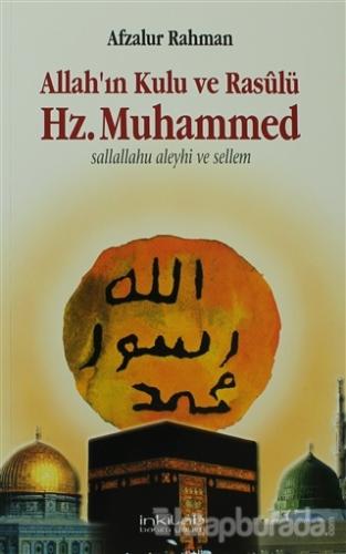 Allah'ın Kulu ve Rasulü Hz. Muhammed (S.A.V)