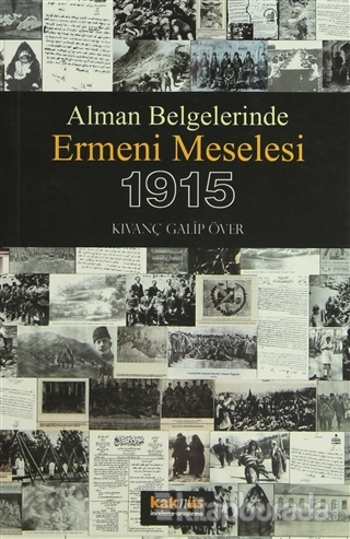 Alman Belgelerinde Ermeni Meselesi ve 1915