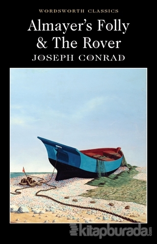 Almayer's Folly and The Rover Joseph Conrad