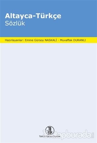 Altayca - Türkçe Sözlük Emine Gürsoy Naskali