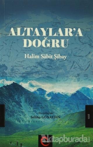 Altaylar'a Doğru - Halim Sabit Şibay