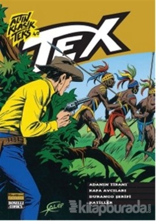 Altın Klasik Tex Sayı: 40 Adanın Tiranı / Kafa Avcıları / Duranco Şeri