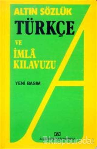 Altın Sözlük Türkçe ve İmla Kılavuzu