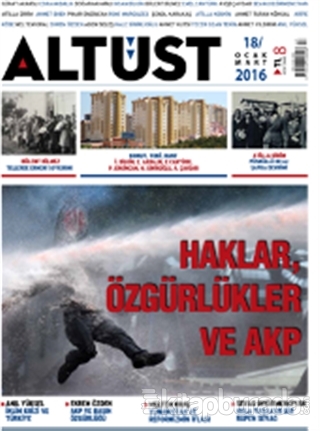 Altüst Dergisi Sayı: 18 / Ocak - Mart 2016 Kolektif