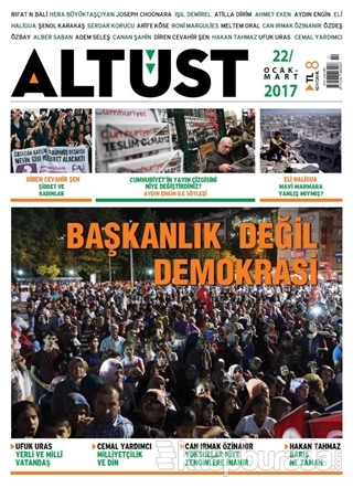 Altüst Dergisi Sayı: 22 / Ocak-Şubat 2017