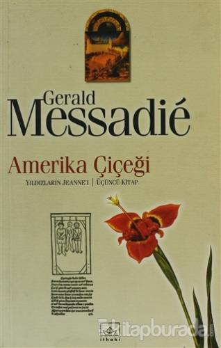 Amerika Çiçeği Gerald Messadie