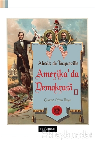 Amerika'da Demokrasi II %15 indirimli Alexis De Tocqueville