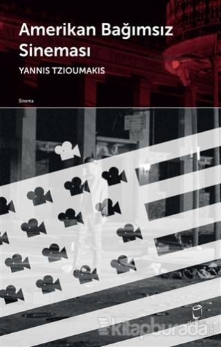 Amerikan Bağımsız Sineması %15 indirimli Yannis Tzioumakis