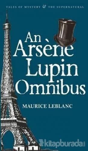 An Arseme Lupin Omnibus Maurice Leblanc