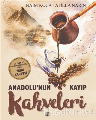 Anadolu'nun Kayıp Kahveleri Naim Koca