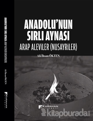 Anadolu'nun Sırlı Aynası - Arap Aleviler(Nusayriler) Ali İhsan Ökten