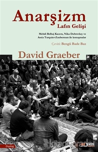 Anarşizm Lafın Gelişi David Graeber