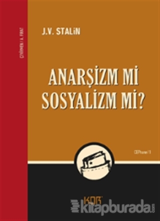 Anarşizm mi Sosyalizm mi? J. V. Stalin