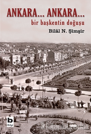 Ankara...Ankara Bilal N. Şimşir