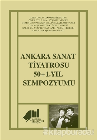 Ankara Sanat Tiyatrosu 50+1. Yıl Sempozyumu