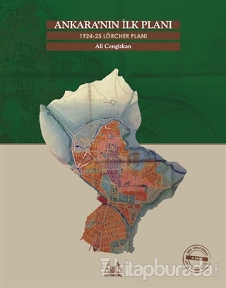 Ankara'nın İlk Planı 1924-25 Lörcher Planı