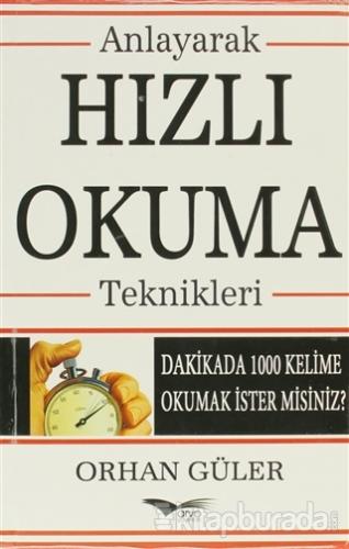 Anlayarak Hızlı Okuma Teknikleri Orhan Güler