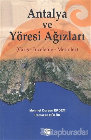 Antalya ve Yöresi Ağızları Mehmet Dursun Erdem