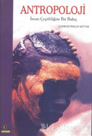 Antropoloji İnsan Çeşitliliğine Bir Bakış %15 indirimli Conrad Phillip