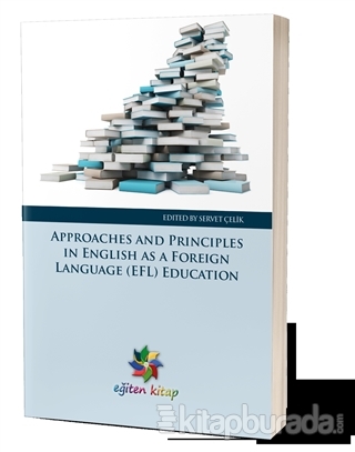 Approaches And Prınccıples In Englısh As A Fooreıng Language (EFL) Education