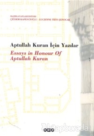 Aptullah Kuran İçin Yazılar Essays in Honour of Aptullah Kuran Çiğdem 