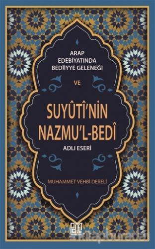 Arap Edebiyatında Bediiyye Geleneği ve Suyuti'nin Nazmu'l-Bedi Adlı Eseri