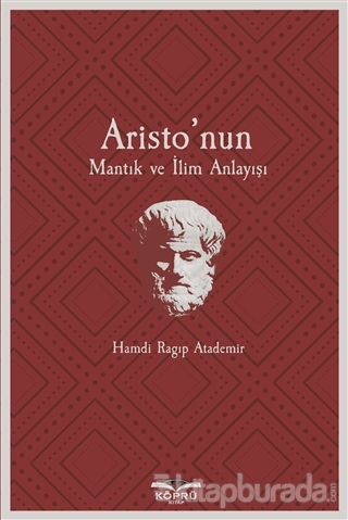 Aristo'nun Mantık ve İlim Anlayışı