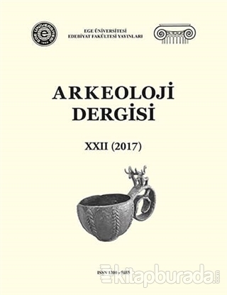Arkeoloji Dergisi Sayı 22 (2017) E. Abay