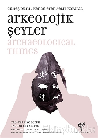 Arkeolojik Şeyler / Archaeological Things