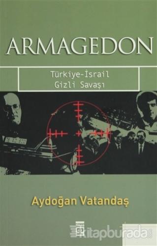 Armagedon Türkiye-İsrail Gizli Savaşı