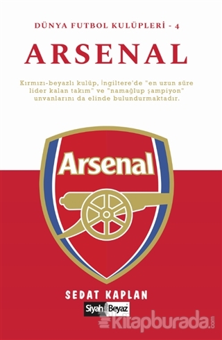 Arsenal - Dünya Futbol Kulüpleri 4 Sedat Kaplan