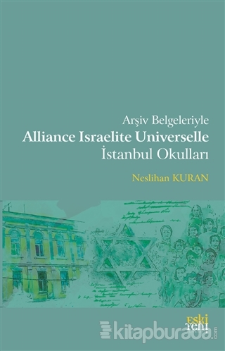 Arşiv Belgeleriyle Alliance Israelite Universelle İstanbul Okulları