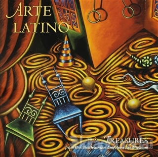 Arte Latino: Treasures from the Smithsonian American Art Museum Jonath