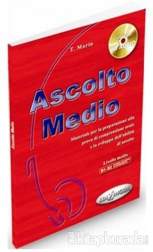 Ascolto Medio + CD (İtalyanca Orta Seviye Dinleme) %15 indirimli T. Ma