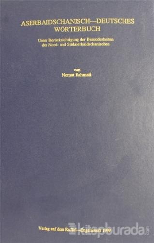 Aserbaidschanisch - Deutsches Wörterbuch (Ciltli)
