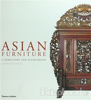 Asian Furniture - A Directory and Sourcebook Peter Moss