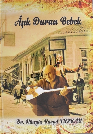 Aşık Duran Bebek Hüseyin Kürşat Türkan