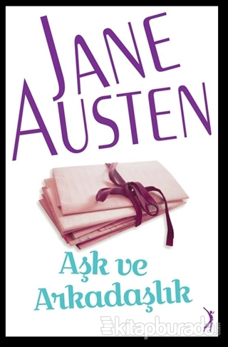 Aşk ve Arkadaşlık Jane Austen